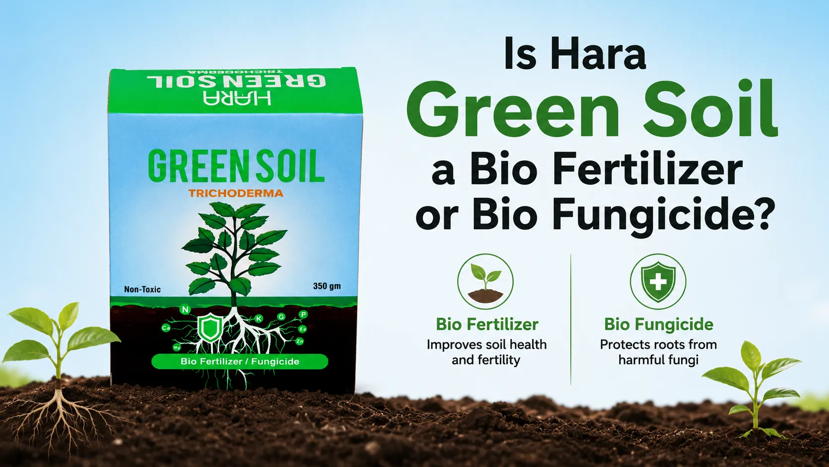 Is Hara Green Soil a Bio Fertilizer or Bio Fungicide